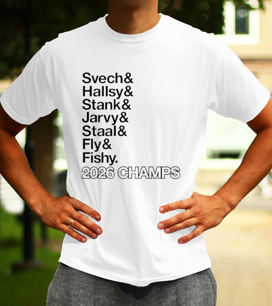 Carolina Hurricanes 2026 Champs Svech Hallsy Stank Jarvy Staal Fly Fishy T-Shirt