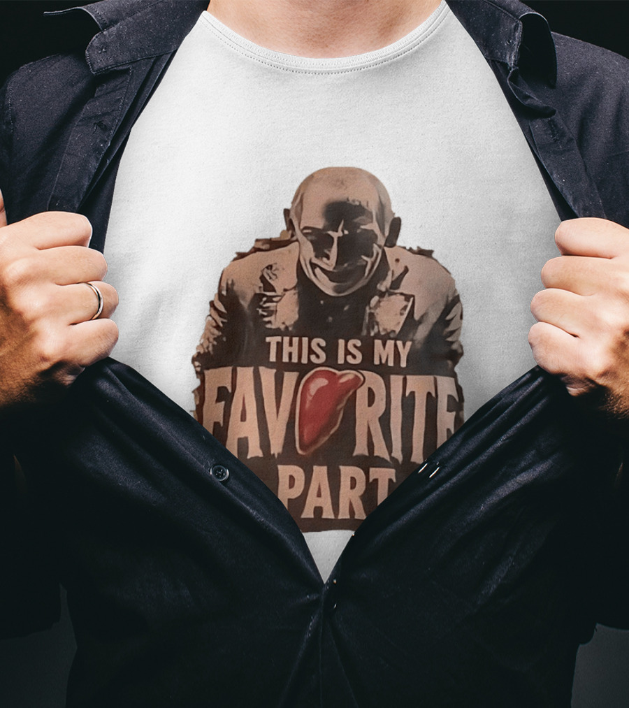 The Silence Of The Lambs Hannibal Lecter This Is My Favorite Part T-Shirt