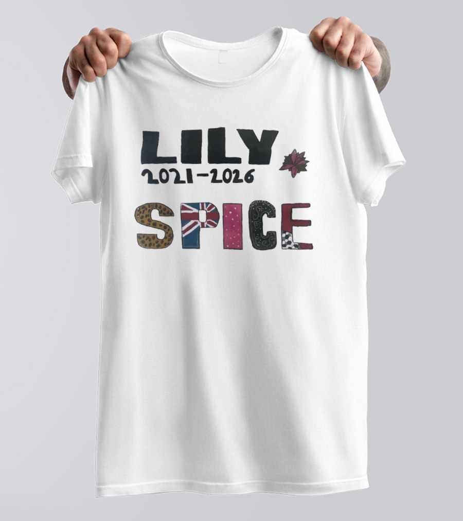 Lily Spice 2021 2026 Viva Forever I Will Be Waiting Everlastingly Like The Sun British Flag Leopard Print Flower T-Shirt