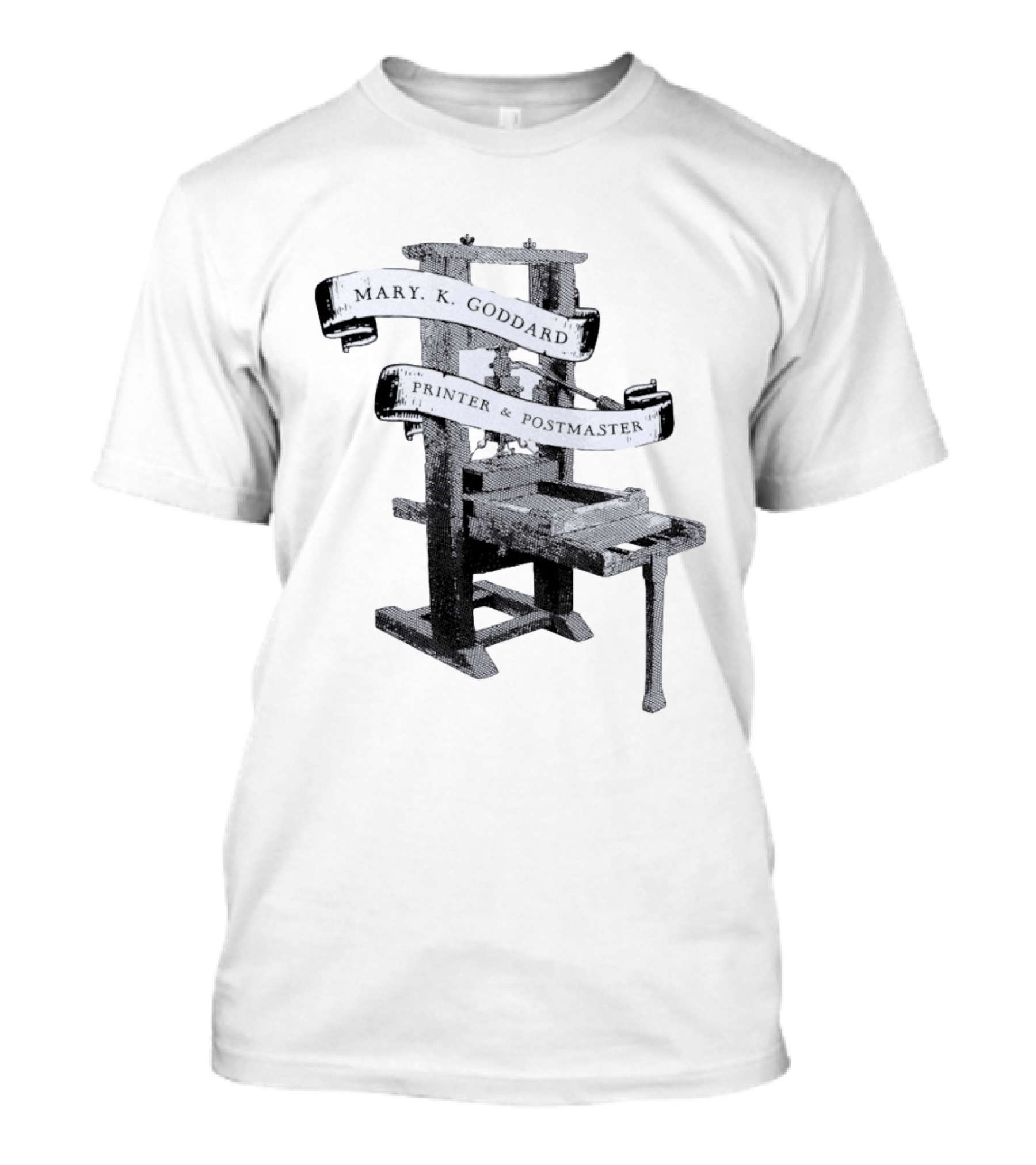 Mary K Goddard Printer And Postmaster Est 1774 Baltimore Maryland Vintage Printing Press T-Shirt