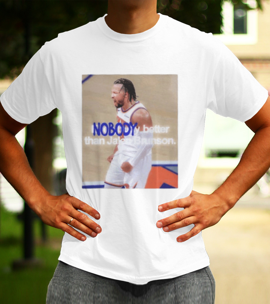New York Knicks Nobody Better Than Jalen Brunson T-Shirt
