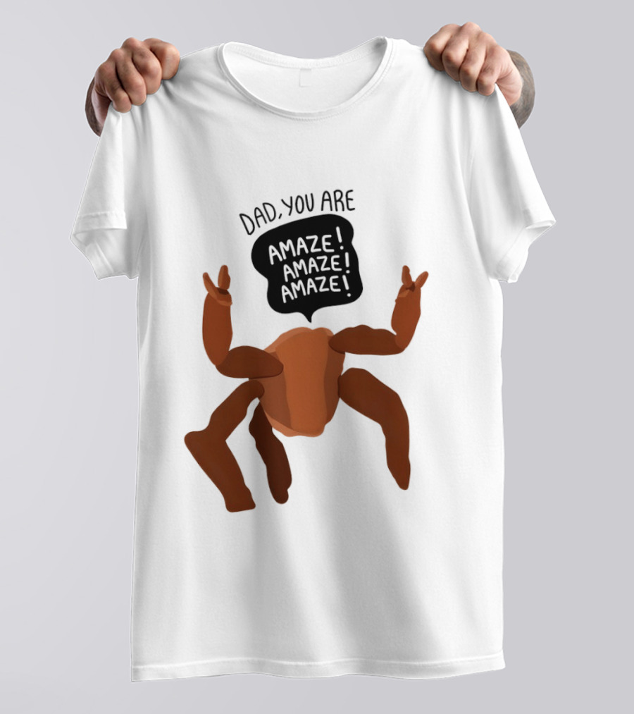 Dad You Are Amaze Amaze Amaze Crab Theme Father's Day T-Shirt