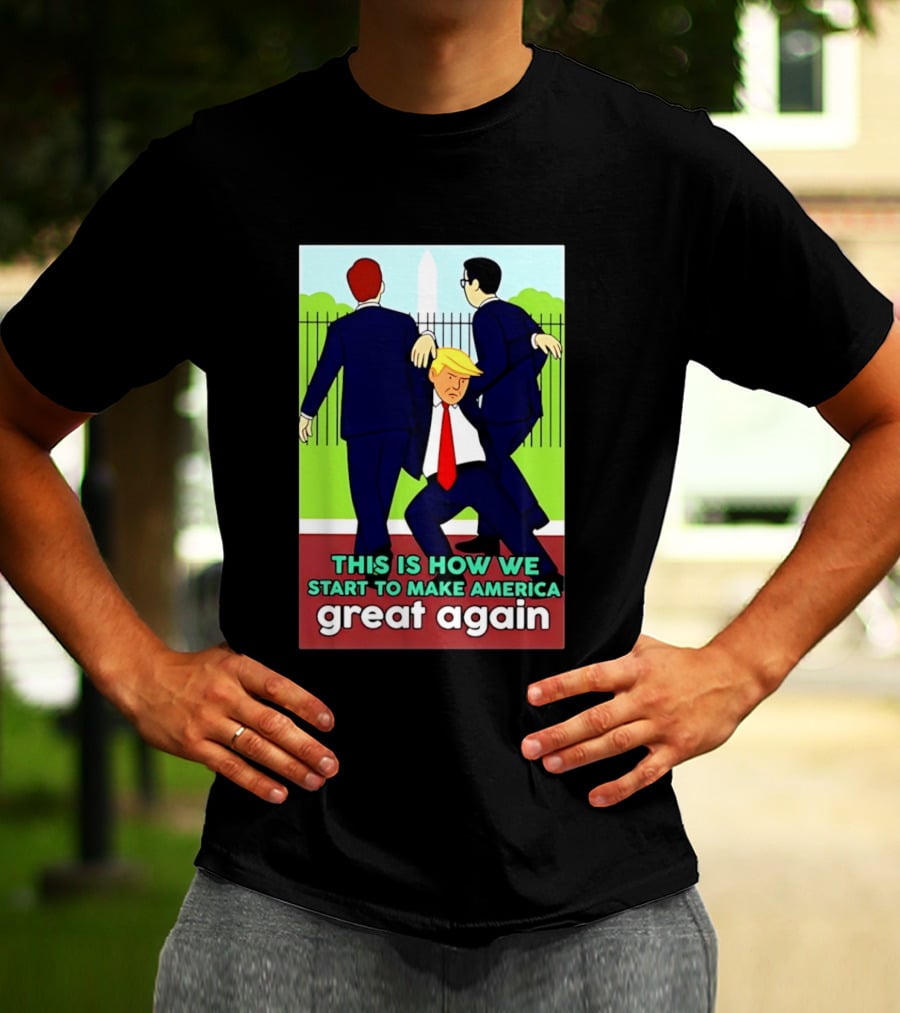 This Is How We Start To Make America Great Again Cartoon Political T-Shirt