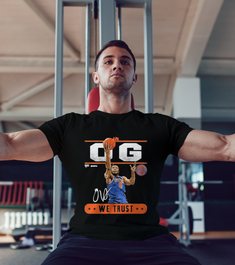 In OG Anunoby We Trust New York Knicks Basketball Star T-Shirt