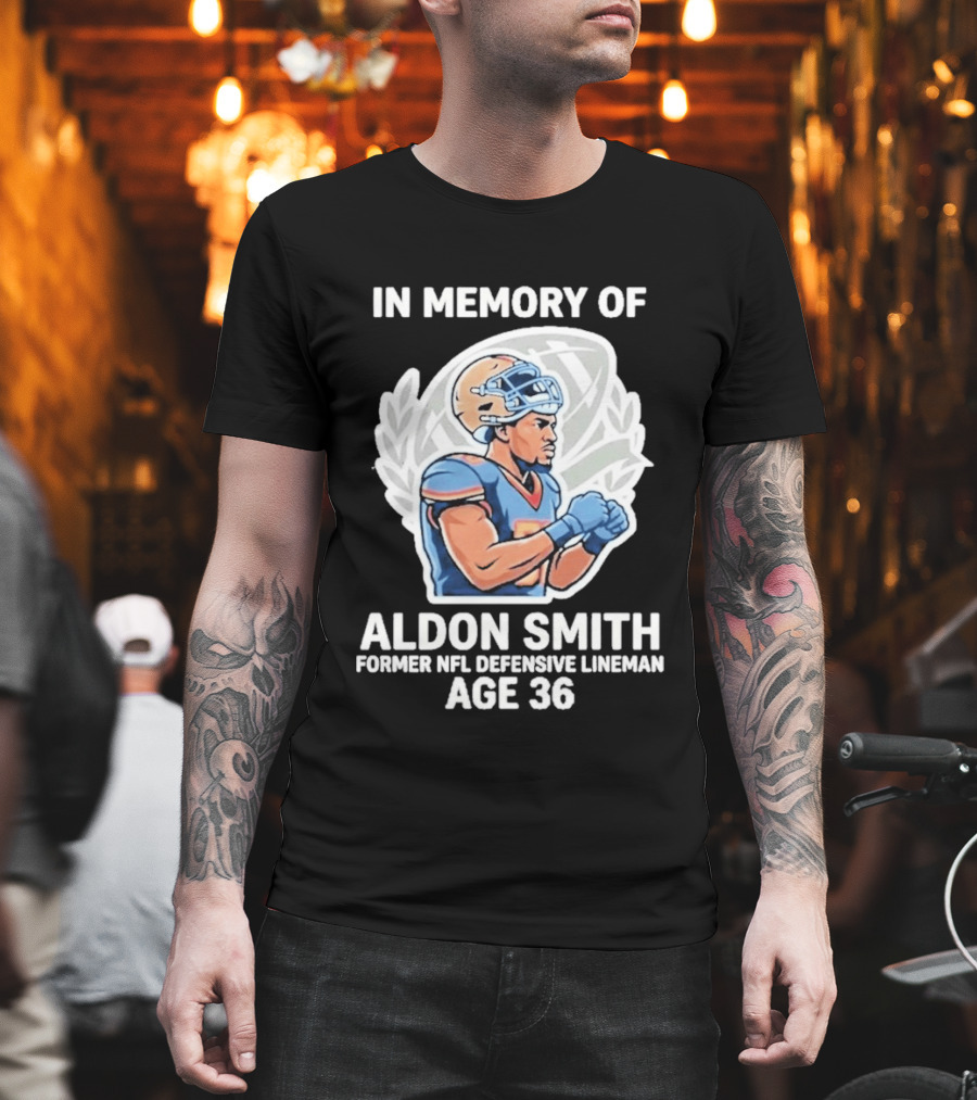 In Memory Of Aldon Smith Former NFL Defensive Lineman Age 36 T-Shirt
