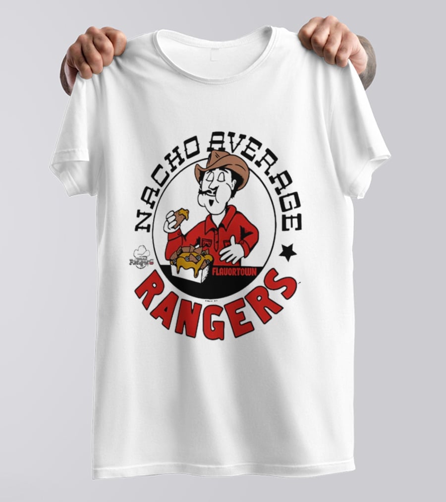 Nacho Average Rangers Flavortown Cowboys Eating Nachos T-Shirt