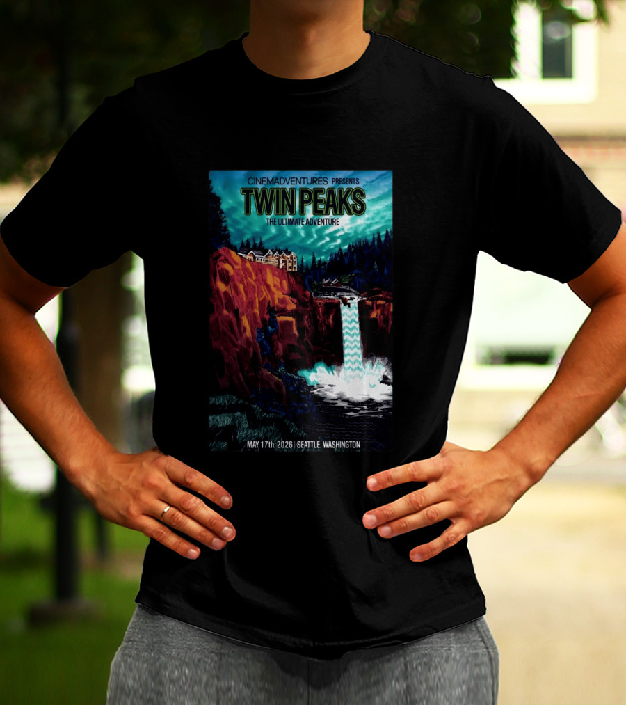 Cinemadventures Presents Twin Peaks The Ultimate Adventure May 17th 2026 Seattle Washington T-Shirt