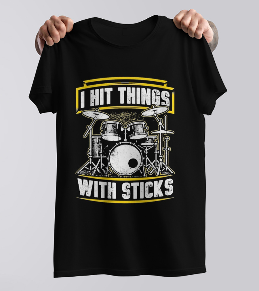 I Hit Things With Sticks Drum Set Retro Music Play T-Shirt