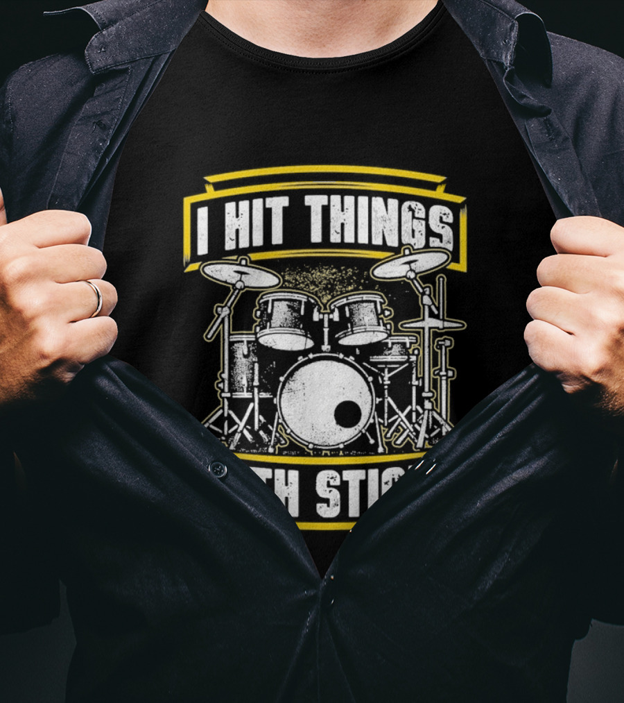 I Hit Things With Sticks Drum Set Retro Music Play T-Shirt