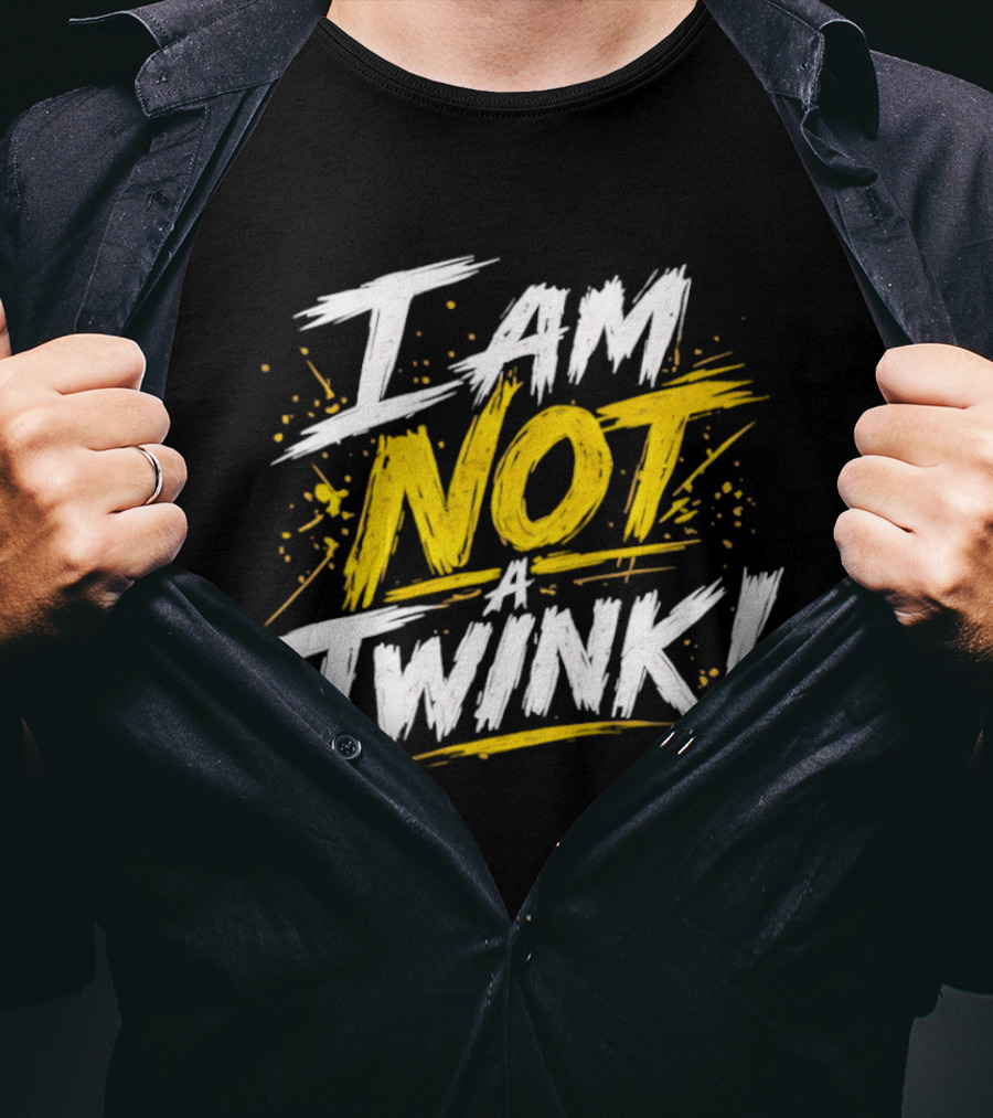 Tucker Remy I Am Not A Twink Bold Statement Phrase T-Shirt