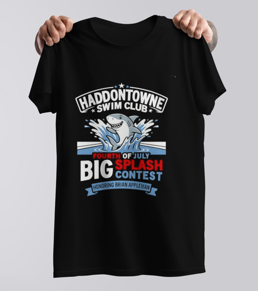Haddontowne Swim Club Fourth Of July Big Splash Contest Honoring Brian Appleman T-Shirt
