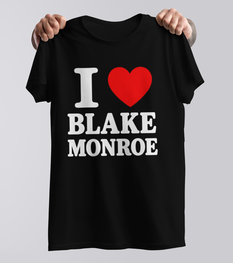 I Love Blake Monroe Heart T-Shirt