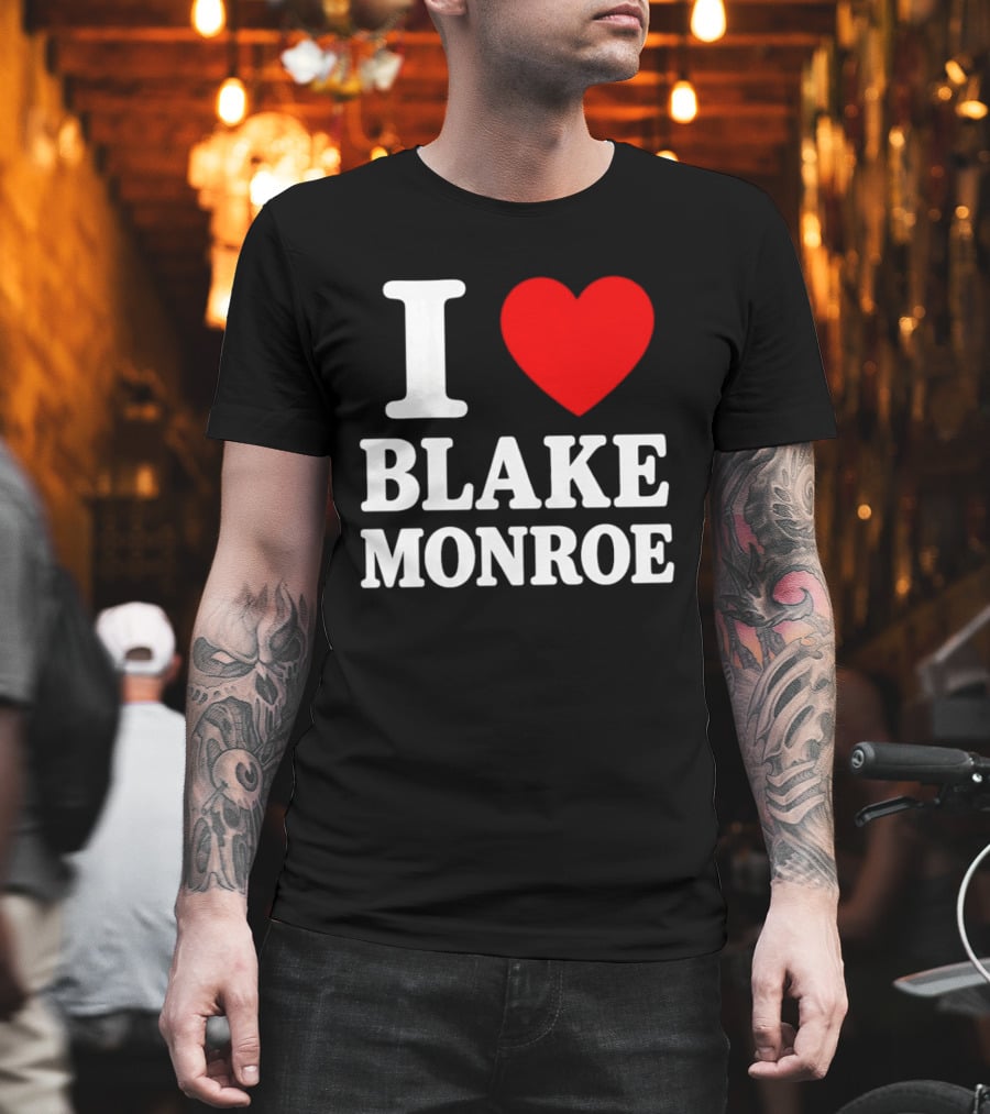 I Love Blake Monroe Heart T-Shirt