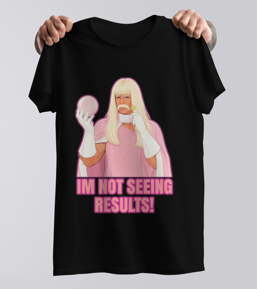 I'm Not Seeing Results Gentlemen Broncos Comedy Movie T-Shirt
