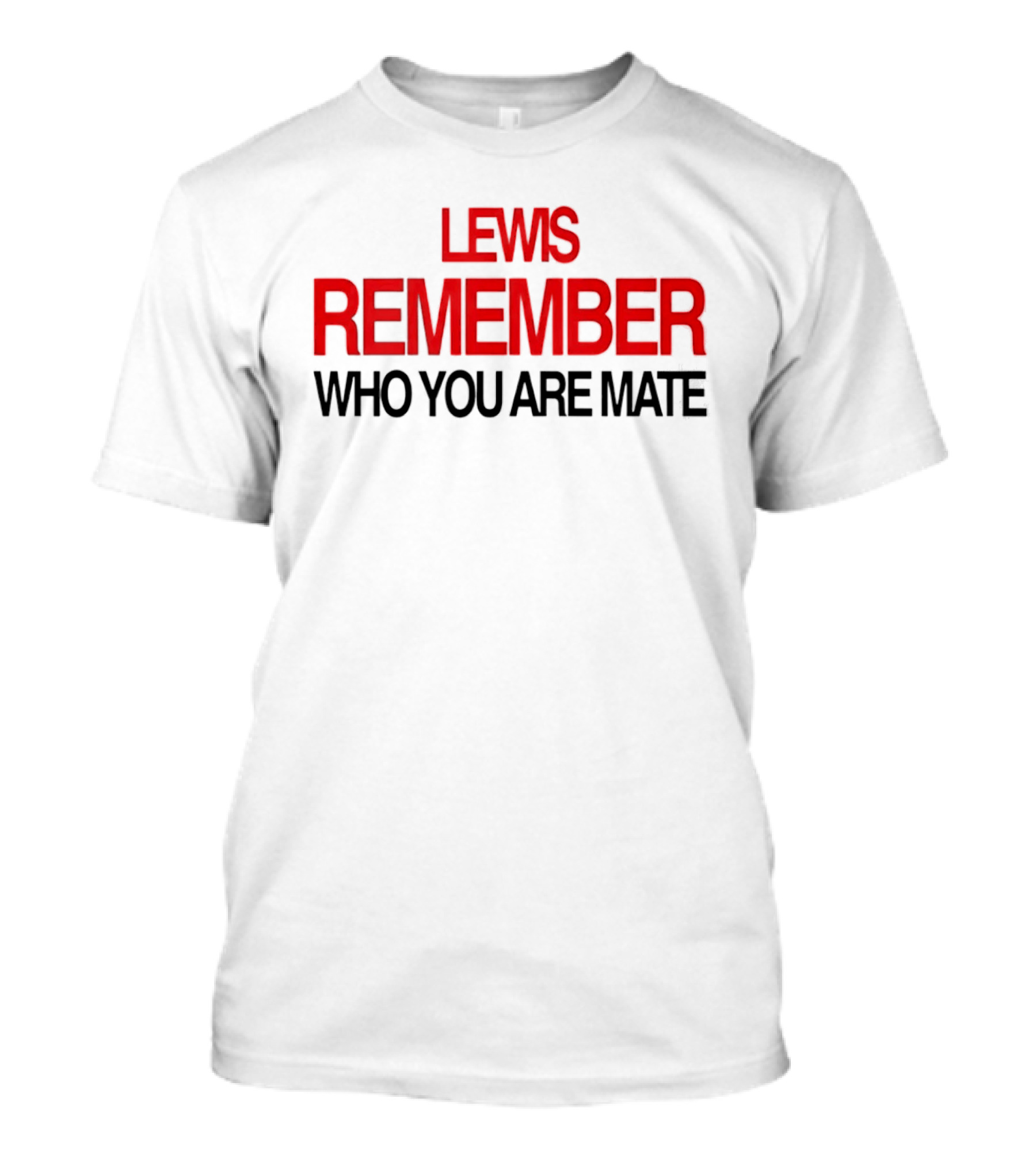 Lewis Hamilton Remember Who You Are Mate Bold Red T-Shirt