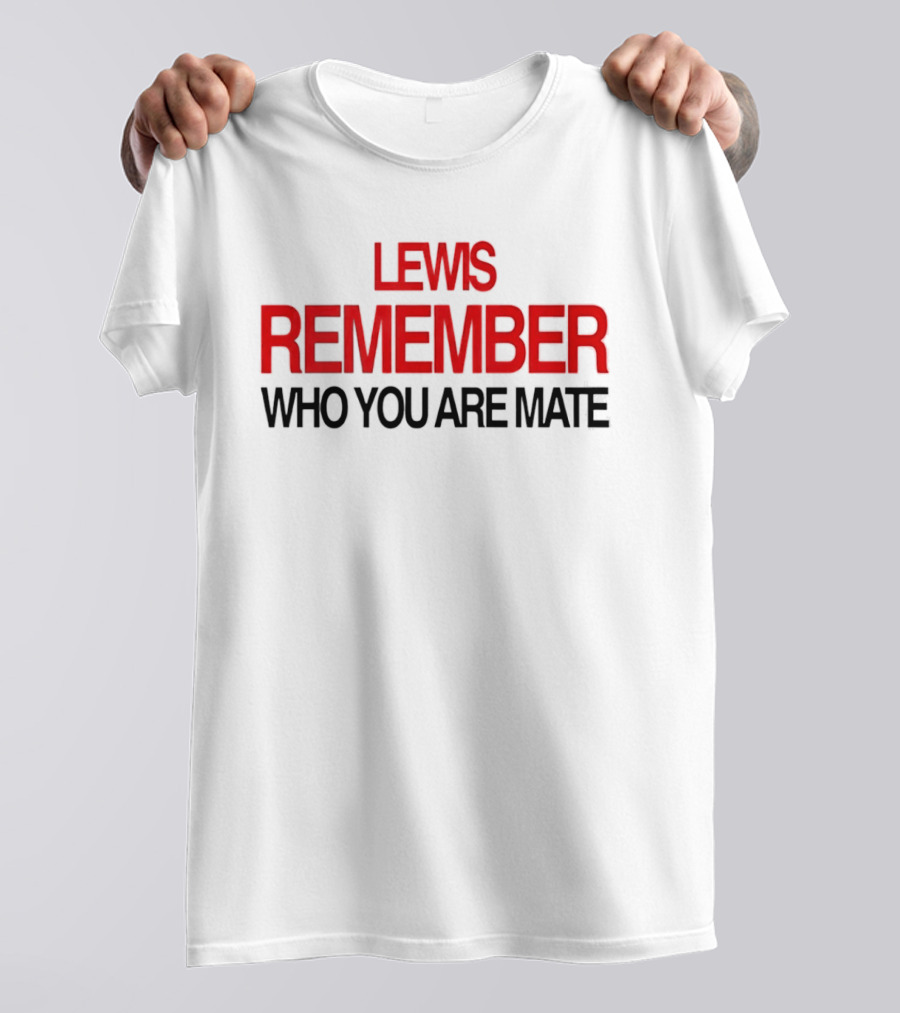 Lewis Hamilton Remember Who You Are Mate Bold Red T-Shirt