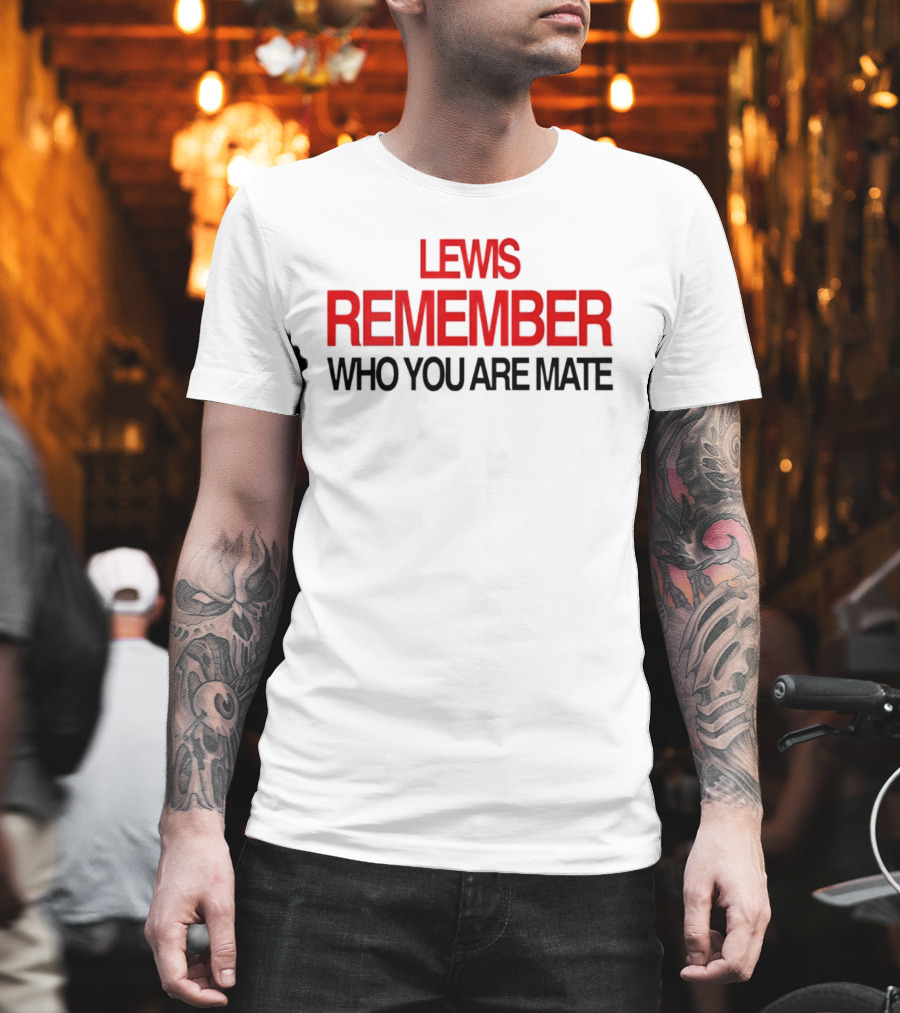 Lewis Hamilton Remember Who You Are Mate Bold Red T-Shirt