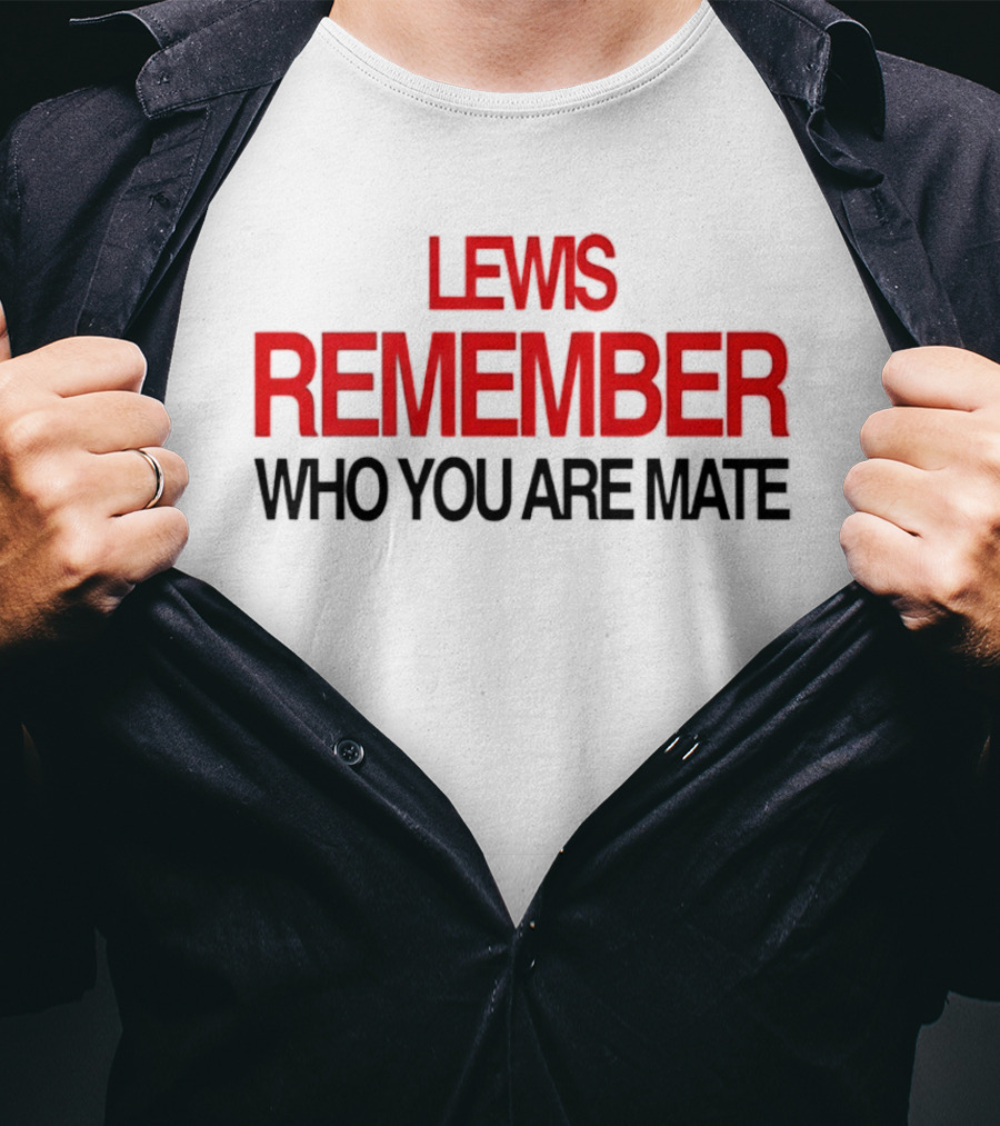 Lewis Hamilton Remember Who You Are Mate Bold Red T-Shirt