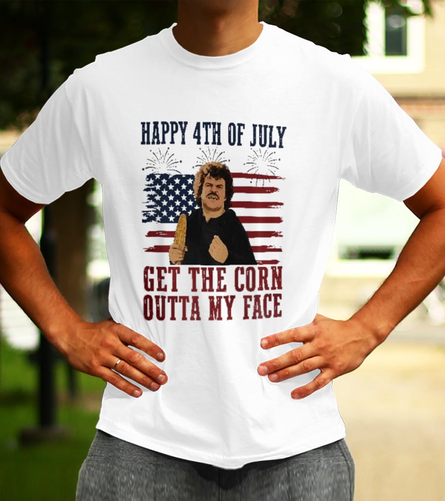 Nacho Libre Get The Corn Outta My Face Happy 4th Of July USA Flag Fireworks T-Shirt