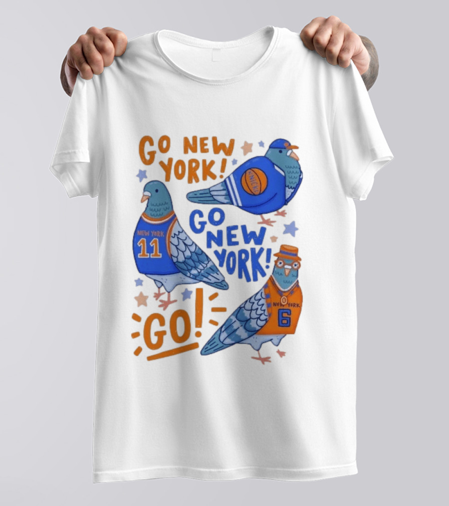 New York Knicks Go New York Pigeons Go NY Go Sport Team Spirit T-Shirt