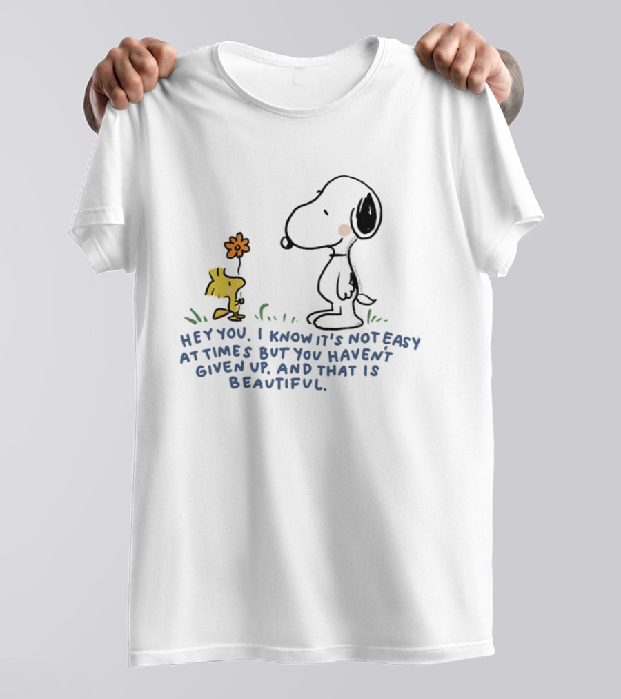 Snoopy Woodstock Not Easy But You Haven't Given Up Beautiful T-Shirt