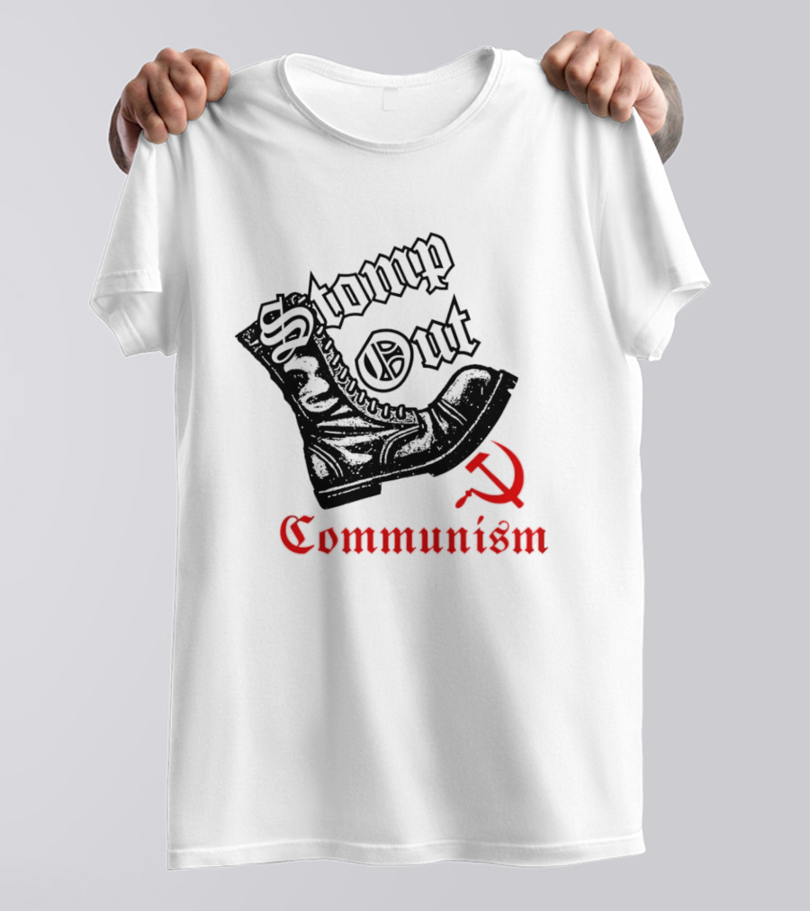 Stomp Out Communism Boot With Hammer And Sickle T-Shirt