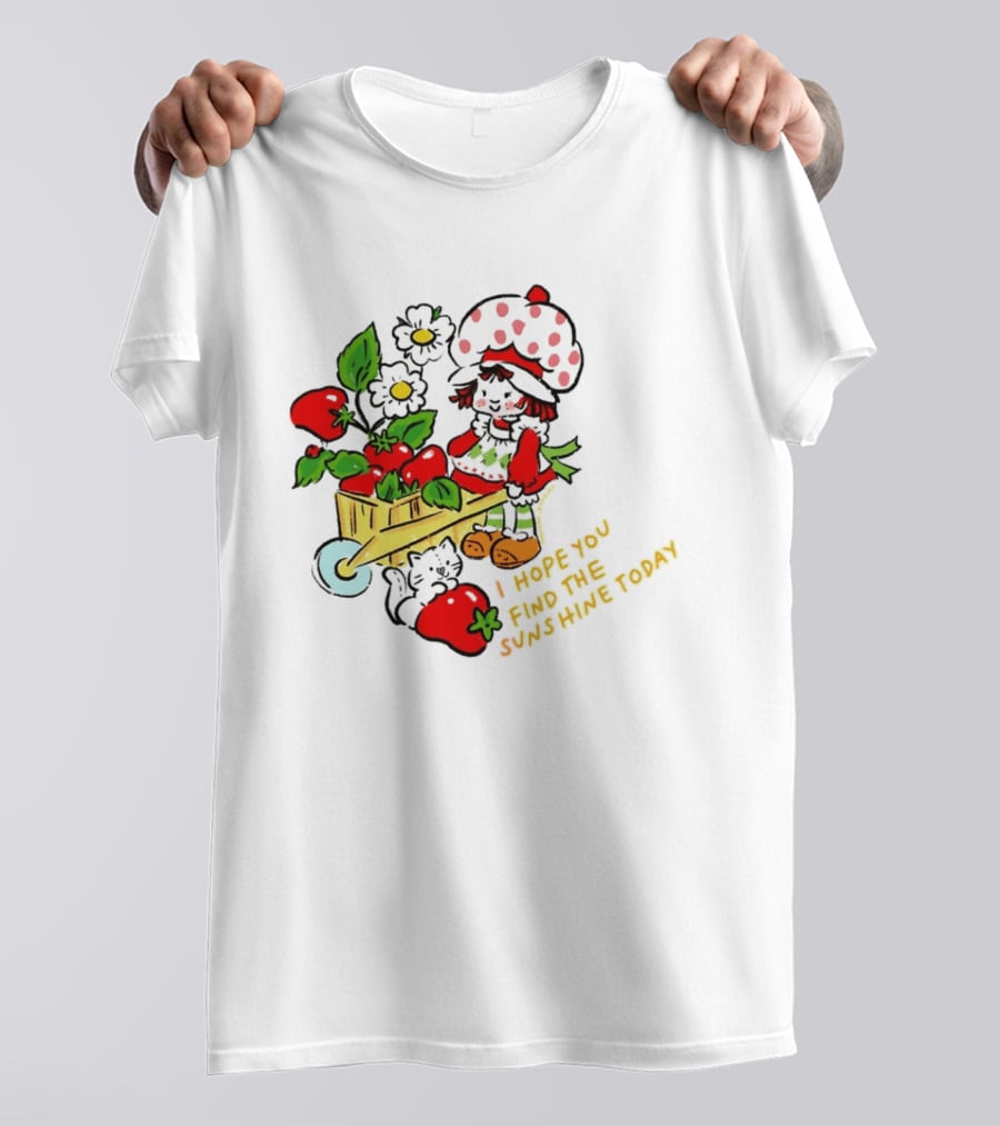 Strawberry Shortcake I Hope You Find The Sunshine Today Vintage Cartoon Character With Strawberries And Flowers T-Shirt