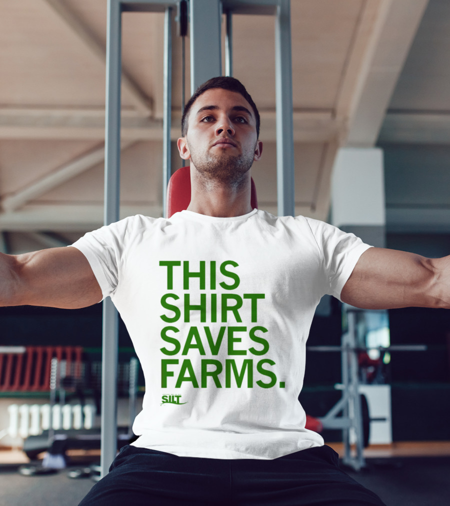 This Saves Farms Silt Sustainable Iowa Land Trust T-Shirt