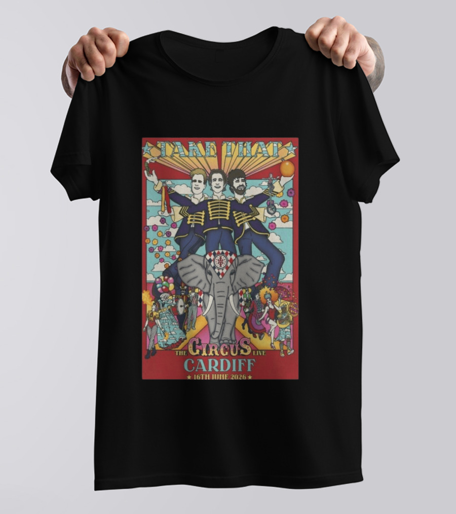 Take That The Circus Live Principality Stadium Cardiff UK June 16 2026 T-Shirt