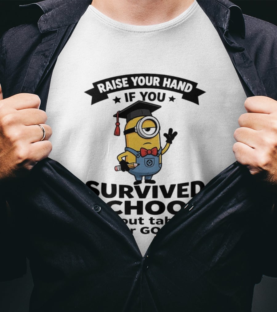 Raise Your Hand If You Survived School Without Tablets WiFi Or Google Minions T-Shirt