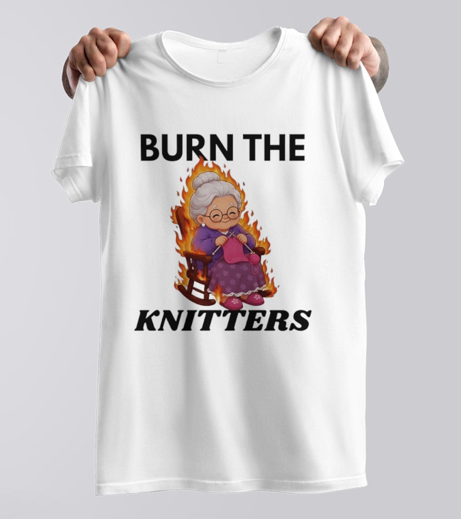 Burn The Knitters Grandma Crocheting Flame T-Shirt
