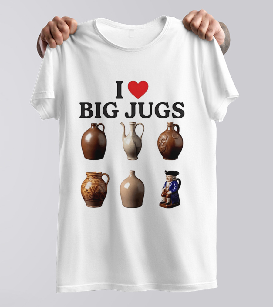 I Love Big Jugs Pottery Enthusiast Humor Collectible Jars And Figurine T-Shirt