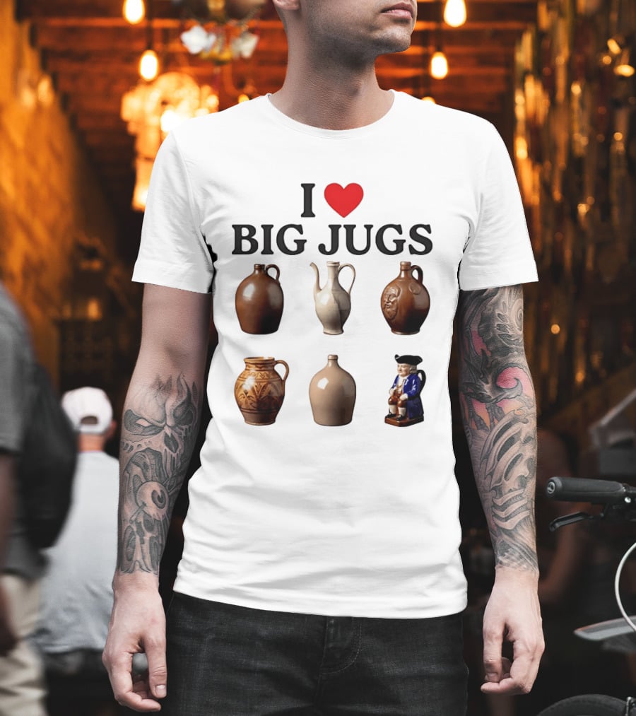 I Love Big Jugs Pottery Enthusiast Humor Collectible Jars And Figurine T-Shirt