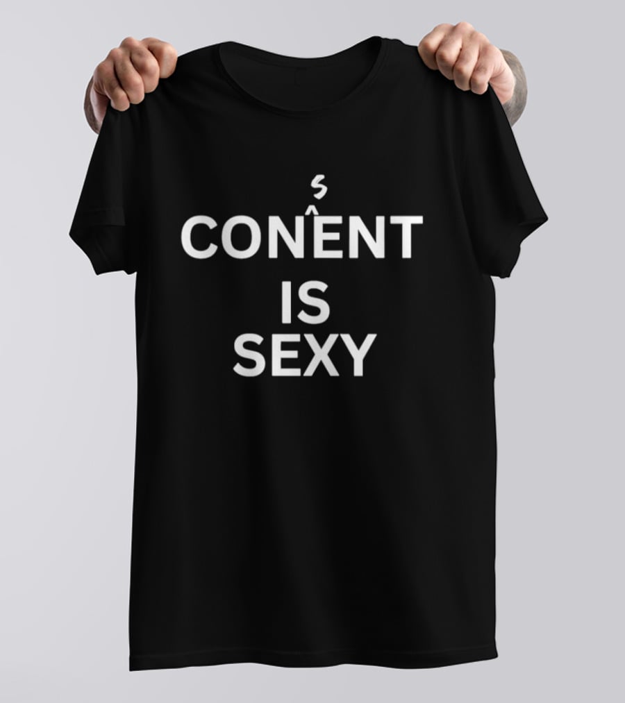 Sex Empowerment Consent Is Sexy T-Shirt