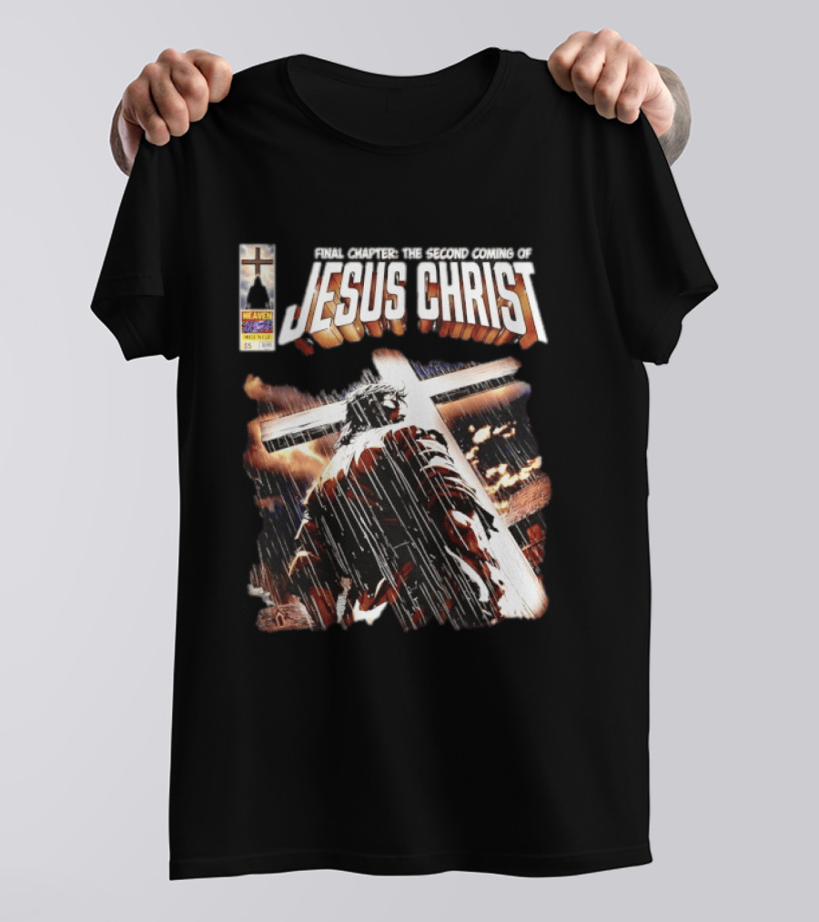 Final Chapter The Second Coming Of Jesus Christ Heaven Made In USA T-Shirt