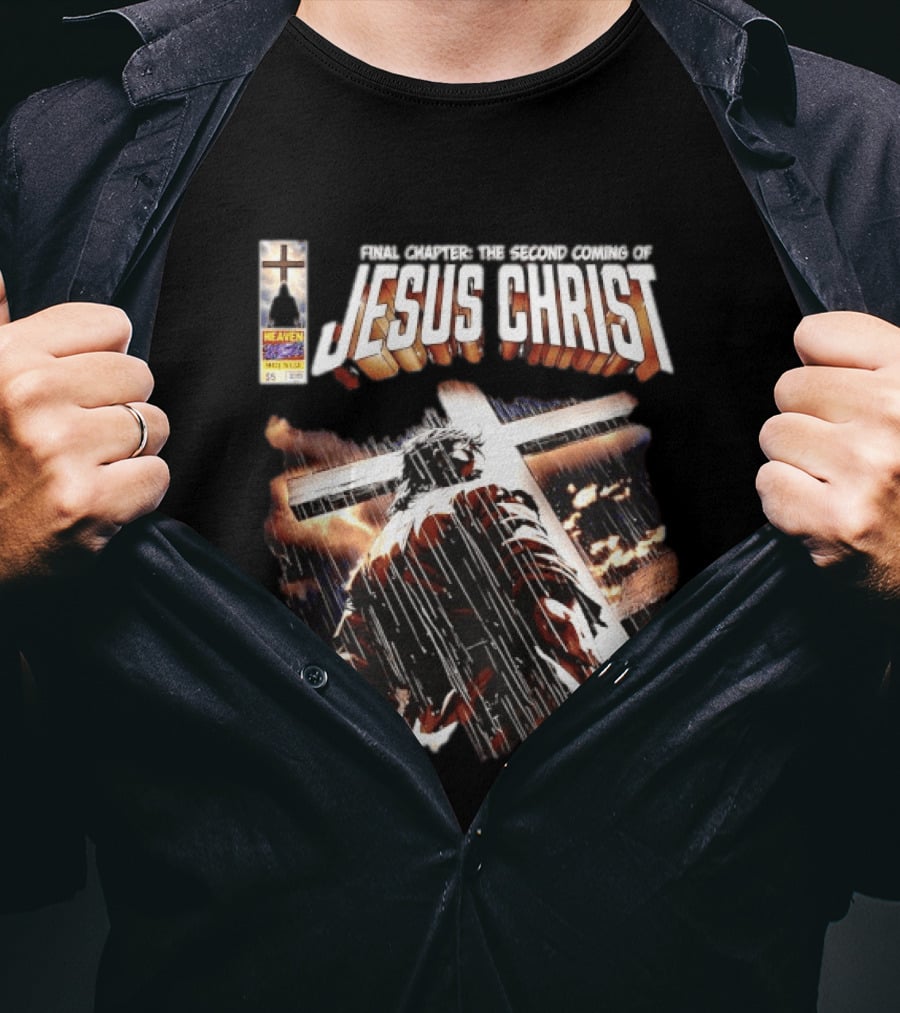 Final Chapter The Second Coming Of Jesus Christ Heaven Made In USA T-Shirt
