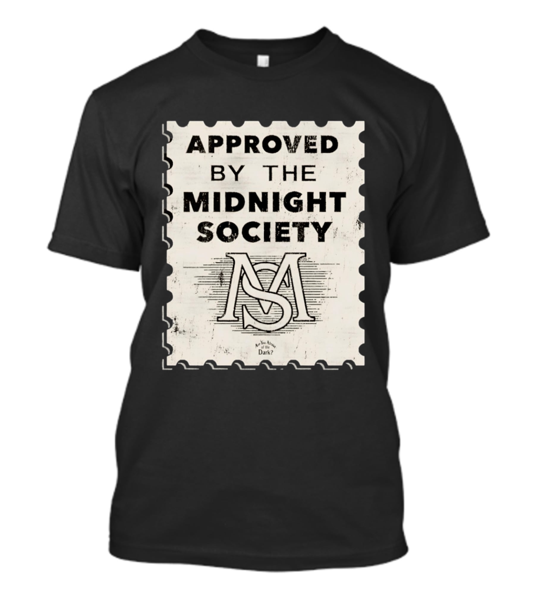 Approved By The Midnight Society Are You Afraid Of The Dark MS T-Shirt