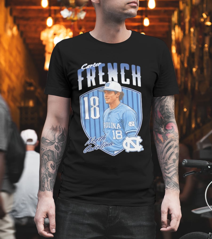 Carter French 18 North Carolina Baseball Player Tar Heels Fan Gear T-Shirt