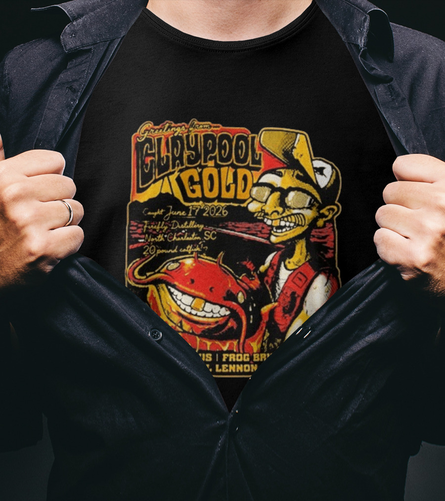 Greetings From Claypool Gold June 17 2026 Primus Frog Brigade Claypool Lennon Delirium North Charleston SC T-Shirt