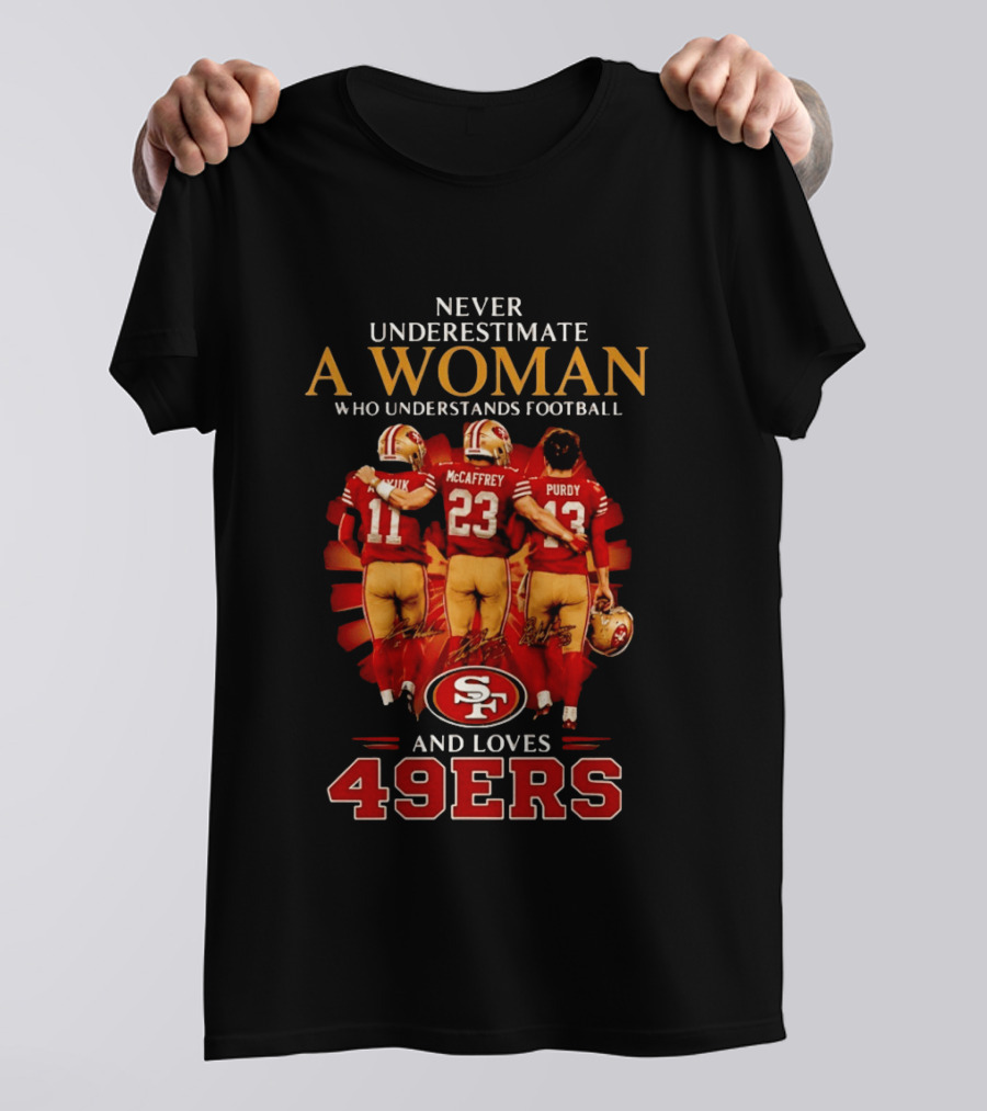Never Underestimate A Woman Who Understands Football And Loves 49ers McCaffrey Purdy T-Shirt