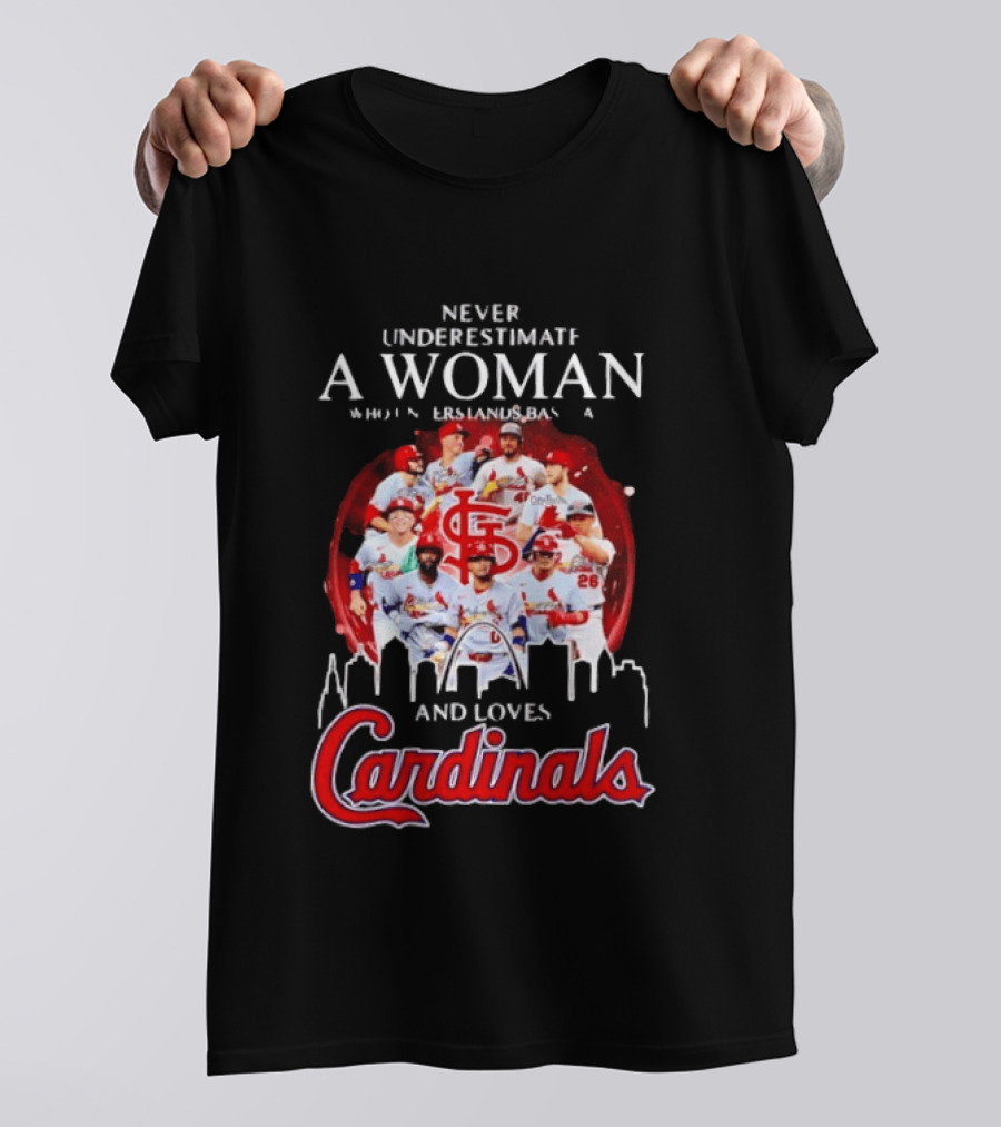 Never Underestimate A Woman Who Understands Baseball And Loves Cardinals Skyline T-Shirt