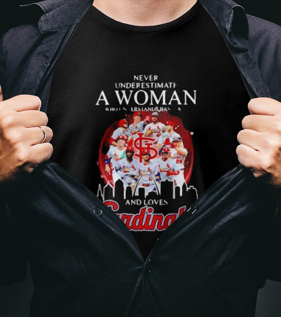 Never Underestimate A Woman Who Understands Baseball And Loves Cardinals Skyline T-Shirt