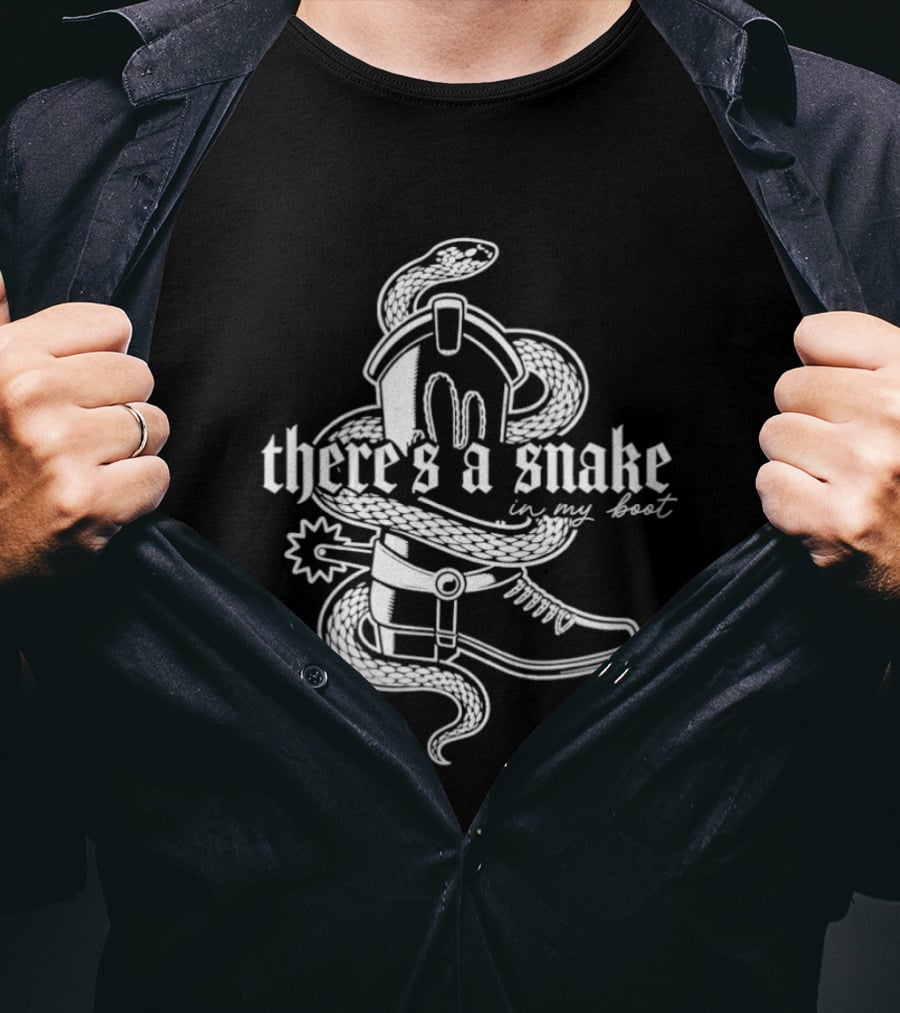 There's A Snake In My Boot Cowboy Hat And Boot With Snake T-Shirt
