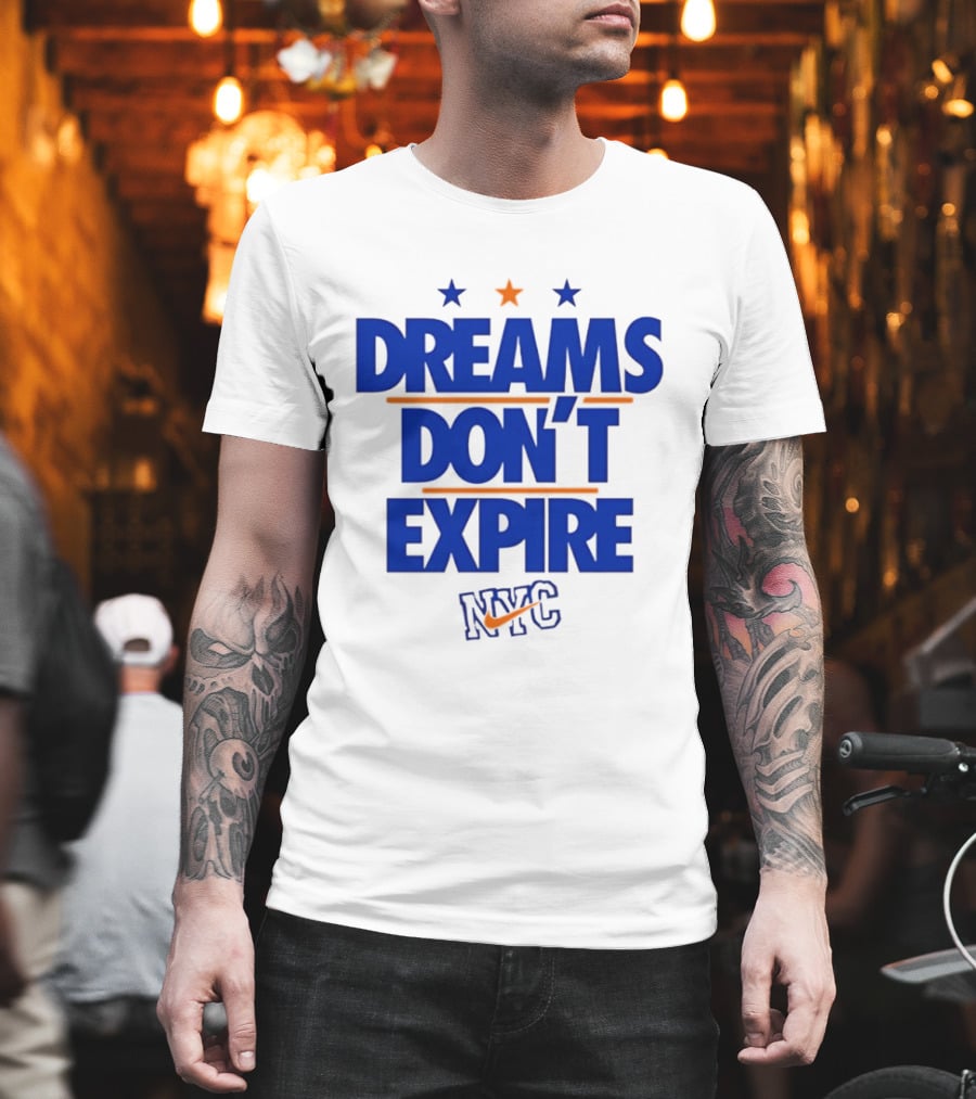 Dreams Don't Expire NYC New York City Stars And Stripes T-Shirt