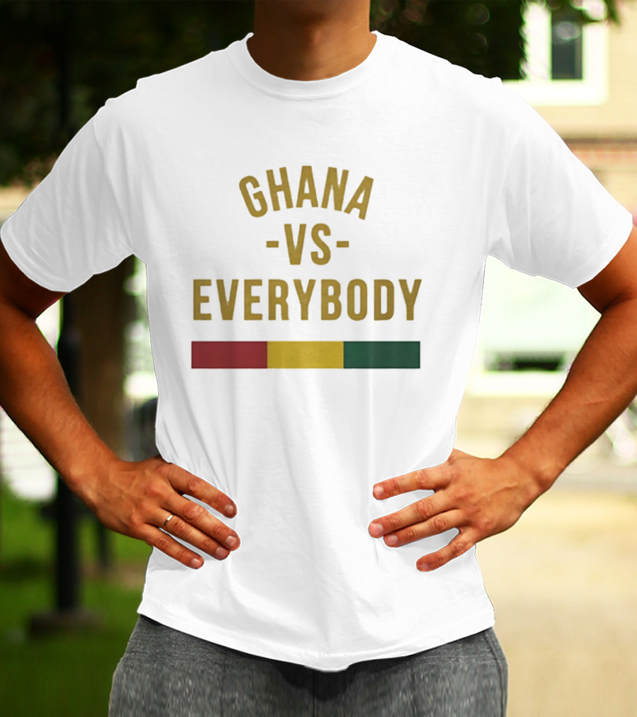 Ghana Vs Everybody Ghanaian Pride West Africa T-Shirt