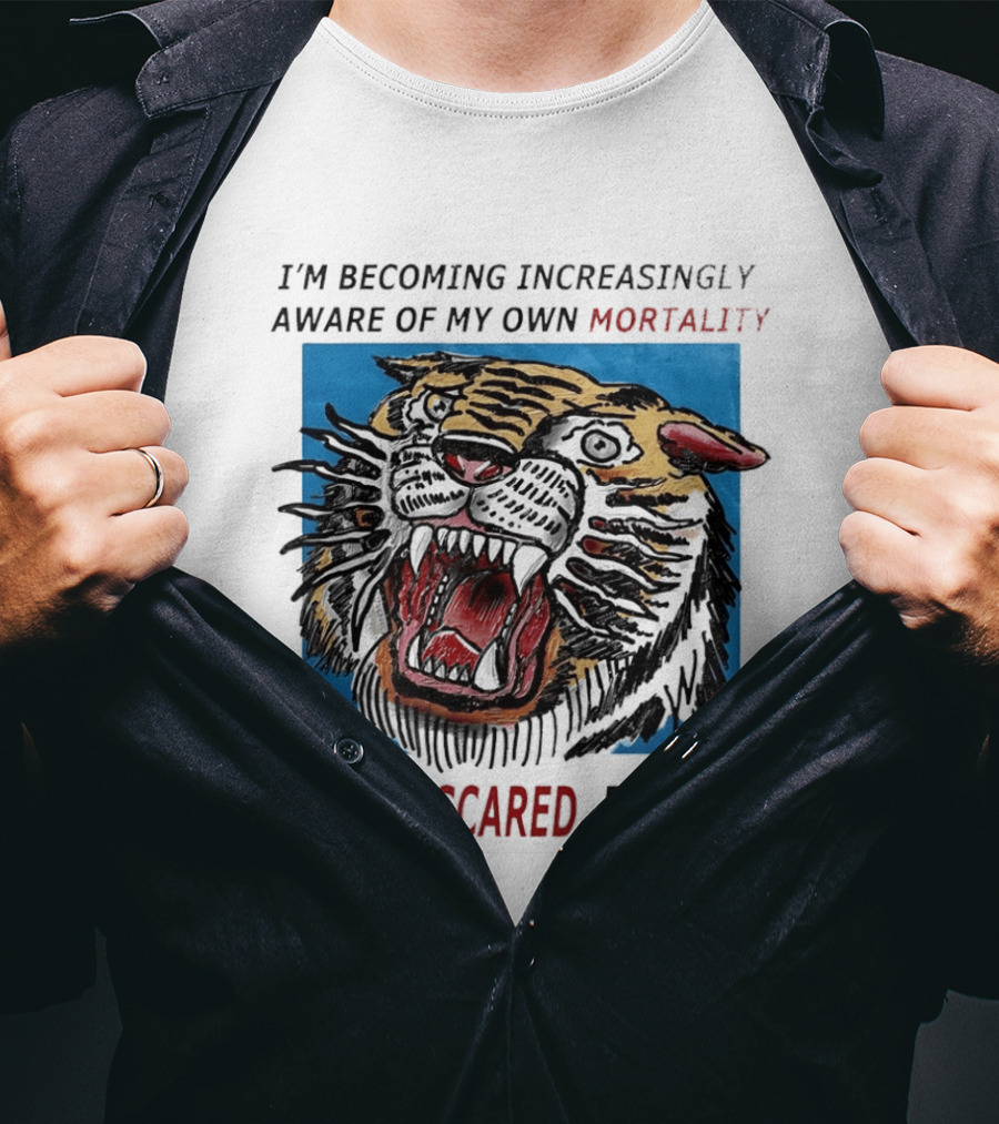 I'm Becoming Increasingly Aware Of My Own Mortality And I'm Scared Playboy Roaring Tiger T-Shirt