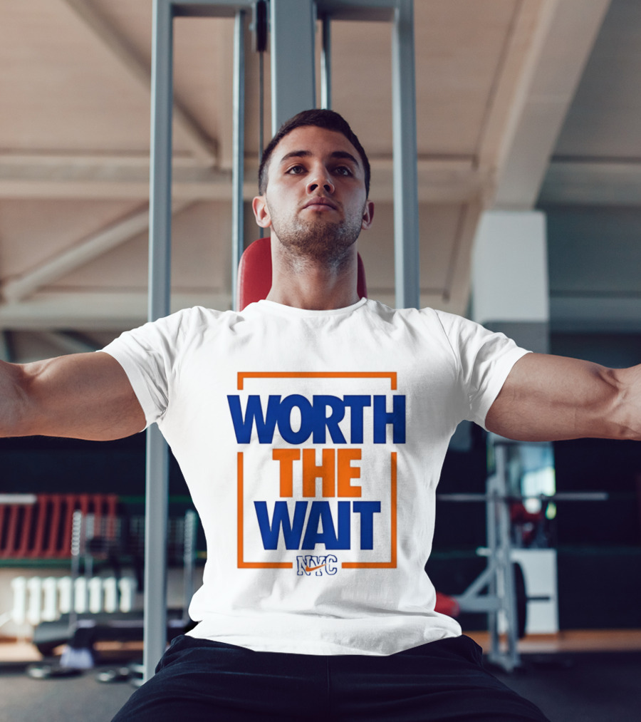 Worth The Wait New York Knicks NYC Basketball T-Shirt