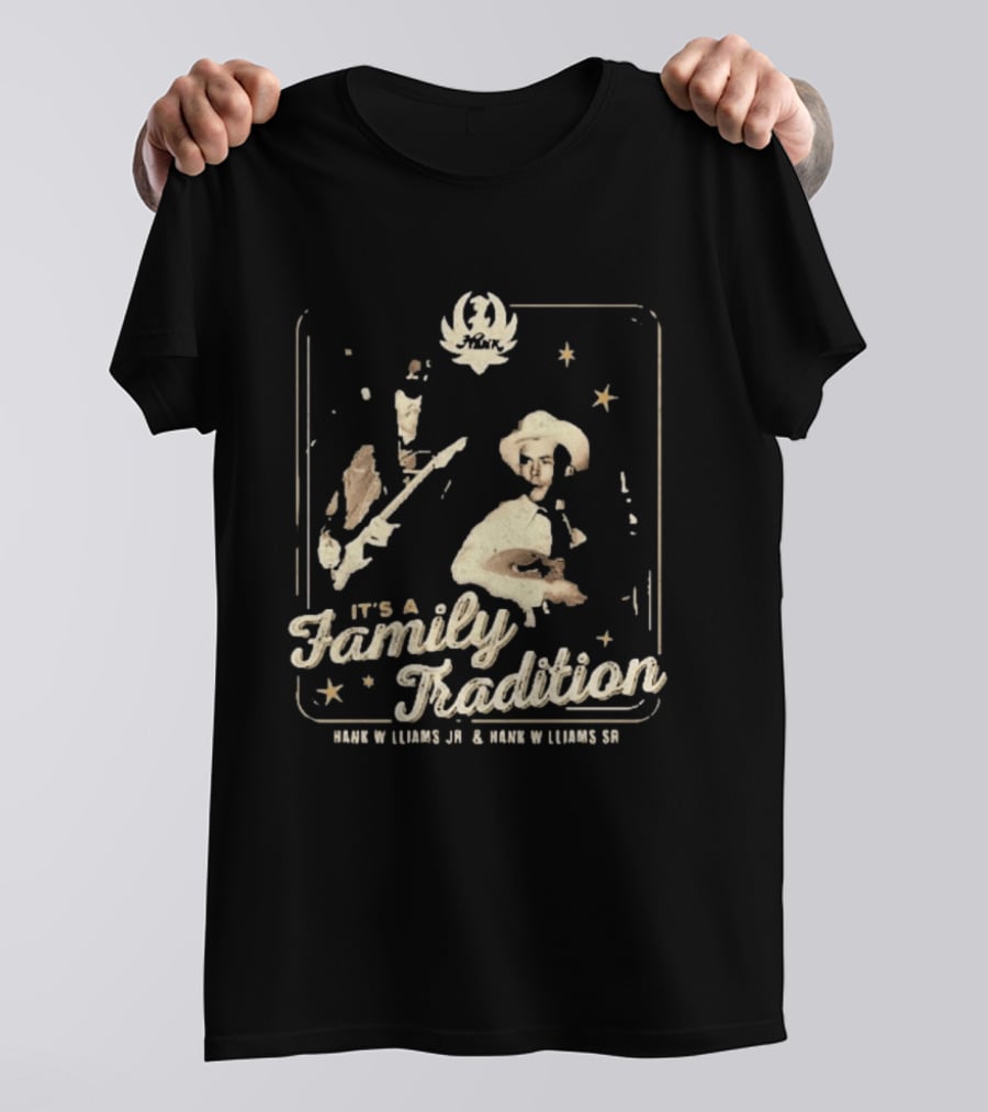 It's A Family Tradition Hank Williams Jr And Hank Williams Sr T-Shirt