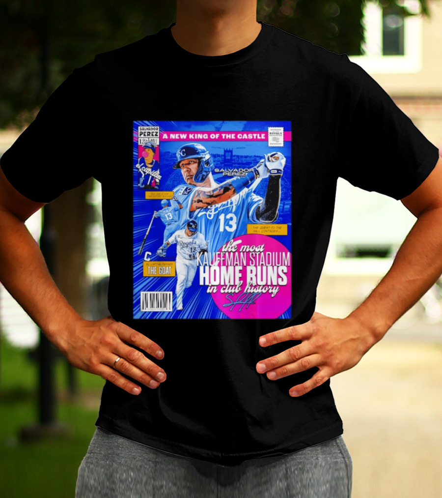Salvador Perez The Most Kauffman Stadium Home Runs Kansas City Royals New King Of The Castle T-Shirt