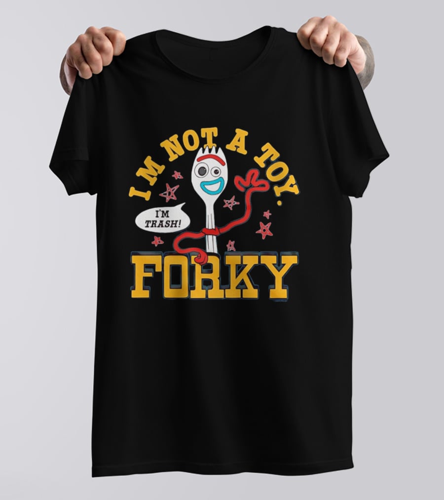 I'm Not A Toy Forky I'm Trash T-Shirt